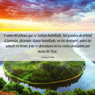 Picture 06 - 2 Crónicas 12:7 RVA - Y como vió Jehová que se habían humillado, - Bible Verse Picture