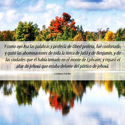 Picture 06 - 2 Crónicas 15:8 RVA - Y como oyó Asa las palabras y profecía de Obed - Bible Verse Picture