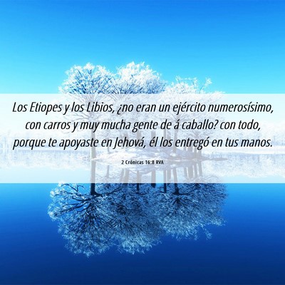 Picture 06 - 2 Crónicas 16:8 RVA - Los Etiopes y los Libios, ¿no eran un ejército - Bible Verse Picture