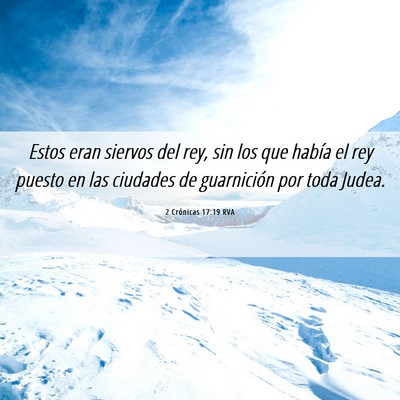 Picture 06 - 2 Crónicas 17:19 RVA - Estos eran siervos del rey, sin los que había el - Bible Verse Picture