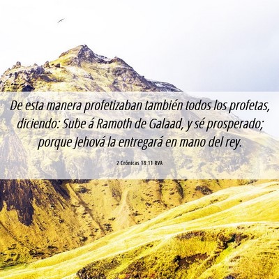 Picture 06 - 2 Crónicas 18:11 RVA - De esta manera profetizaban también todos los - Bible Verse Picture