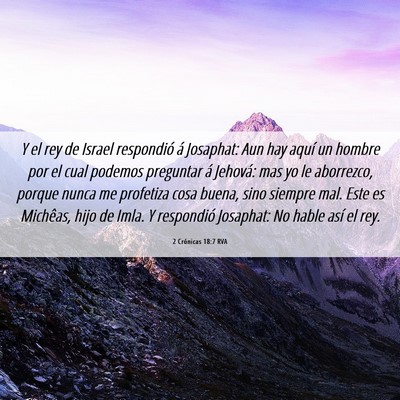 Picture 06 - 2 Crónicas 18:7 RVA - Y el rey de Israel respondió á Josaphat: Aun - Bible Verse Picture
