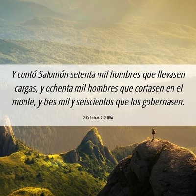 Picture 06 - 2 Crónicas 2:2 RVA - Y contó Salomón setenta mil hombres que - Bible Verse Picture
