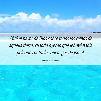 Picture 06 - 2 Crónicas 20:29 RVA - Y fué el pavor de Dios sobre todos los reinos de - Bible Verse Picture