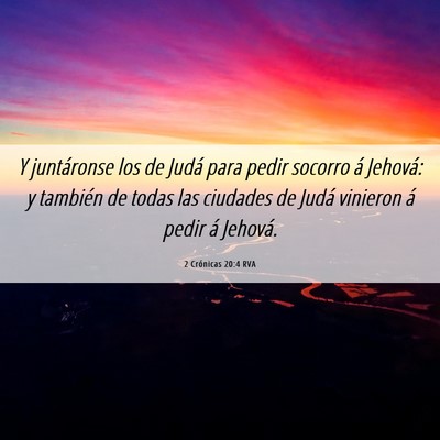 Picture 06 - 2 Crónicas 20:4 RVA - Y juntáronse los de Judá para pedir socorro á - Bible Verse Picture