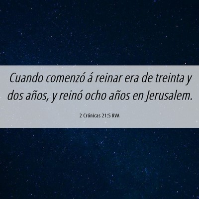 Picture 06 - 2 Crónicas 21:5 RVA - Cuando comenzó á reinar era de treinta y dos - Bible Verse Picture