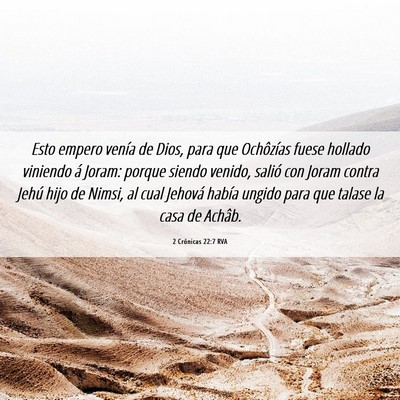 Picture 06 - 2 Crónicas 22:7 RVA - Esto empero venía de Dios, para que Ochôzías - Bible Verse Picture