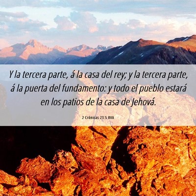 Picture 06 - 2 Crónicas 23:5 RVA - Y la tercera parte, á la casa del rey; y la - Bible Verse Picture