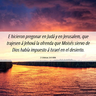 Picture 06 - 2 Crónicas 24:9 RVA - E hicieron pregonar en Judá y en Jerusalem, que - Bible Verse Picture