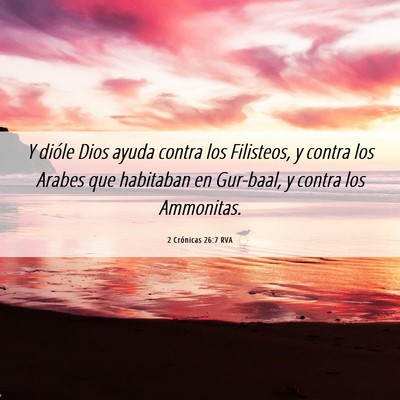 Picture 06 - 2 Crónicas 26:7 RVA - Y dióle Dios ayuda contra los Filisteos, y - Bible Verse Picture