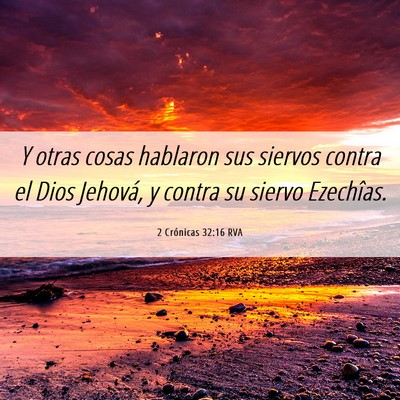 Picture 06 - 2 Crónicas 32:16 RVA - Y otras cosas hablaron sus siervos contra el Dios - Bible Verse Picture