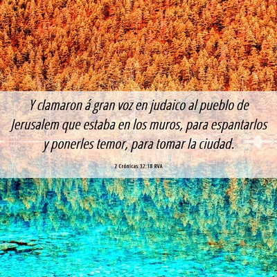 Picture 06 - 2 Crónicas 32:18 RVA - Y clamaron á gran voz en judaico al pueblo de - Bible Verse Picture