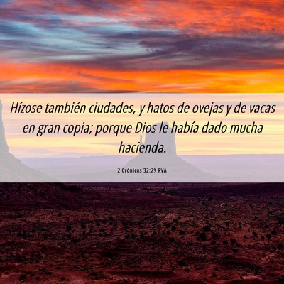 Picture 06 - 2 Crónicas 32:29 RVA - Hízose también ciudades, y hatos de ovejas y de - Bible Verse Picture
