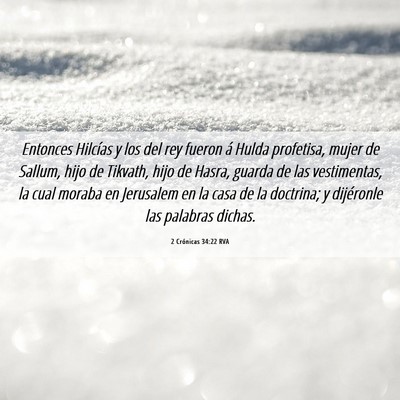 Picture 06 - 2 Crónicas 34:22 RVA - Entonces Hilcías y los del rey fueron á Hulda - Bible Verse Picture