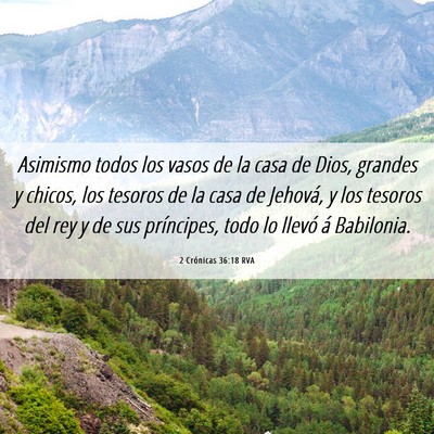 Picture 06 - 2 Crónicas 36:18 RVA - Asimismo todos los vasos de la casa de Dios, - Bible Verse Picture