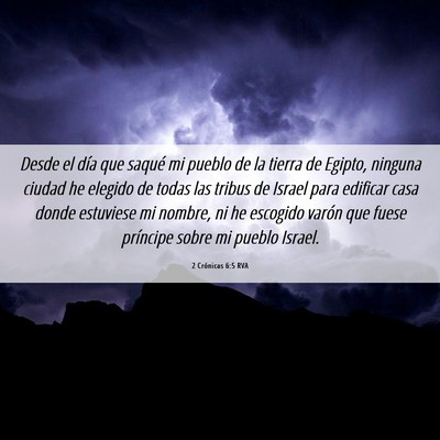 Picture 06 - 2 Crónicas 6:5 RVA - Desde el día que saqué mi pueblo de la tierra - Bible Verse Picture