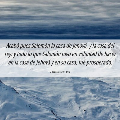 Picture 06 - 2 Crónicas 7:11 RVA - Acabó pues Salomón la casa de Jehová, y la - Bible Verse Picture