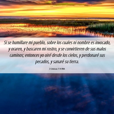 Picture 06 - 2 Crónicas 7:14 RVA - Si se humillare mi pueblo, sobre los cuales ni - Bible Verse Picture