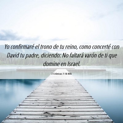 Picture 06 - 2 Crónicas 7:18 RVA - Yo confirmaré el trono de tu reino, como - Bible Verse Picture