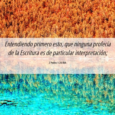 Picture 06 - 2 Pedro 1:20 RVA - Entendiendo primero esto, que ninguna profecía - Bible Verse Picture