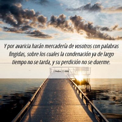 Picture 06 - 2 Pedro 2:3 RVA - Y por avaricia harán mercadería de vosotros con - Bible Verse Picture