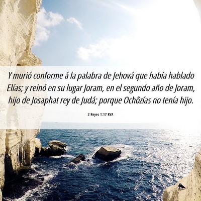 Picture 06 - 2 Reyes 1:17 RVA - Y murió conforme á la palabra de Jehová que - Bible Verse Picture