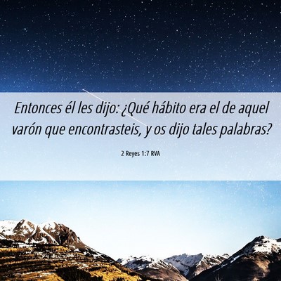 Picture 06 - 2 Reyes 1:7 RVA - Entonces él les dijo: ¿Qué hábito era el de - Bible Verse Picture