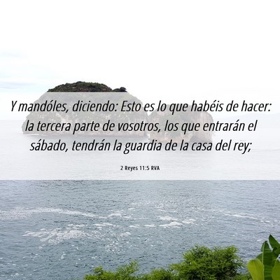 Picture 06 - 2 Reyes 11:5 RVA - Y mandóles, diciendo: Esto es lo que habéis de - Bible Verse Picture