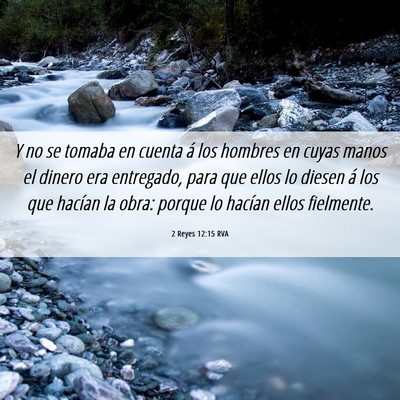 Picture 06 - 2 Reyes 12:15 RVA - Y no se tomaba en cuenta á los hombres en cuyas - Bible Verse Picture