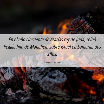 Picture 06 - 2 Reyes 15:23 RVA - En el año cincuenta de Azarías rey de Judá, - Bible Verse Picture