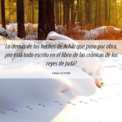 Picture 06 - 2 Reyes 16:19 RVA - Lo demás de los hechos de Achâz que puso por - Bible Verse Picture