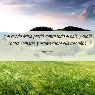 Picture 06 - 2 Reyes 17:5 RVA - Y el rey de Asiria partió contra todo el país, - Bible Verse Picture