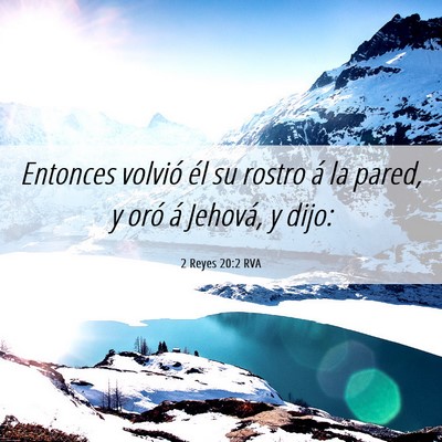 Picture 06 - 2 Reyes 20:2 RVA - Entonces volvió él su rostro á la pared, y - Bible Verse Picture