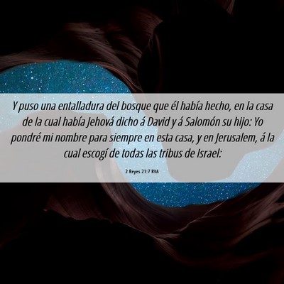 Picture 06 - 2 Reyes 21:7 RVA - Y puso una entalladura del bosque que él había - Bible Verse Picture