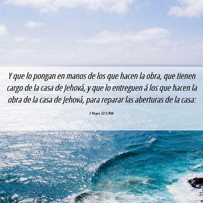 Picture 06 - 2 Reyes 22:5 RVA - Y que lo pongan en manos de los que hacen la - Bible Verse Picture