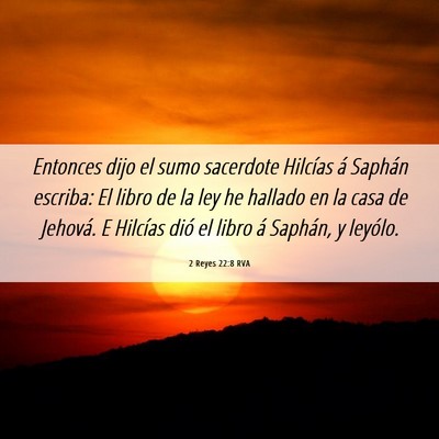 Picture 06 - 2 Reyes 22:8 RVA - Entonces dijo el sumo sacerdote Hilcías á - Bible Verse Picture
