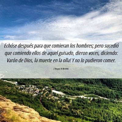 Picture 06 - 2 Reyes 4:40 RVA - Echóse después para que comieran los hombres; - Bible Verse Picture