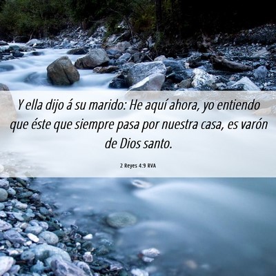 Picture 06 - 2 Reyes 4:9 RVA - Y ella dijo á su marido: He aquí ahora, yo - Bible Verse Picture