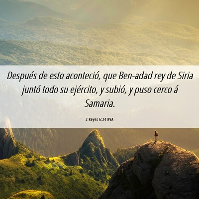 Picture 06 - 2 Reyes 6:24 RVA - Después de esto aconteció, que Ben-adad rey de - Bible Verse Picture