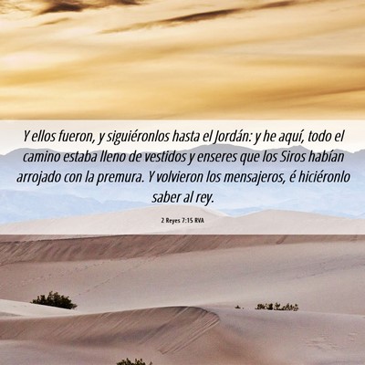 Picture 06 - 2 Reyes 7:15 RVA - Y ellos fueron, y siguiéronlos hasta el Jordán: - Bible Verse Picture
