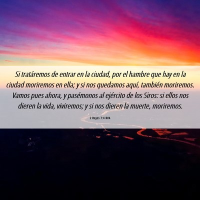 Picture 06 - 2 Reyes 7:4 RVA - Si tratáremos de entrar en la ciudad, por el - Bible Verse Picture