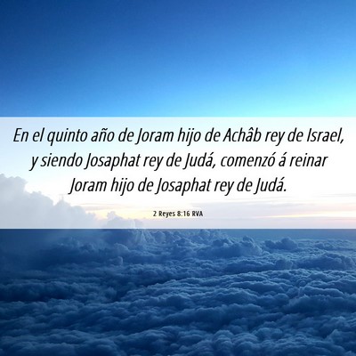 Picture 06 - 2 Reyes 8:16 RVA - En el quinto año de Joram hijo de Achâb rey de - Bible Verse Picture