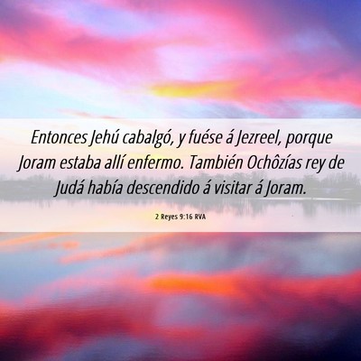 Picture 06 - 2 Reyes 9:16 RVA - Entonces Jehú cabalgó, y fuése á Jezreel, - Bible Verse Picture