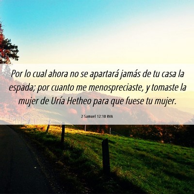 Picture 06 - 2 Samuel 12:10 RVA - Por lo cual ahora no se apartará jamás de tu - Bible Verse Picture