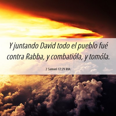Picture 06 - 2 Samuel 12:29 RVA - Y juntando David todo el pueblo fué contra - Bible Verse Picture