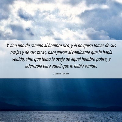 Picture 06 - 2 Samuel 12:4 RVA - Y vino uno de camino al hombre rico; y él no - Bible Verse Picture