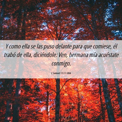 Picture 06 - 2 Samuel 13:11 RVA - Y como ella se las puso delante para que comiese, - Bible Verse Picture