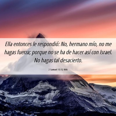 Picture 06 - 2 Samuel 13:12 RVA - Ella entonces le respondió: No, hermano mío, no - Bible Verse Picture