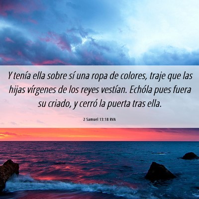 Picture 06 - 2 Samuel 13:18 RVA - Y tenía ella sobre sí una ropa de colores, - Bible Verse Picture