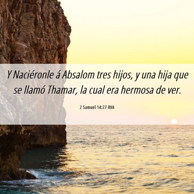 Picture 06 - 2 Samuel 14:27 RVA - Y Naciéronle á Absalom tres hijos, y una hija - Bible Verse Picture